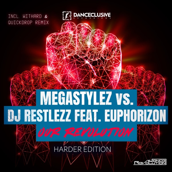 Our Revolution (Harder Edition) [Megastylez vs. DJ Restlezz] [feat. Euphorizon] [Remixes] - EP
