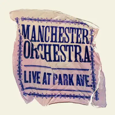 Live At Park Ave. - Manchester Orchestra