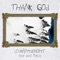 Thank God (feat. Kevi Morse) - loveaintdoneyet lyrics