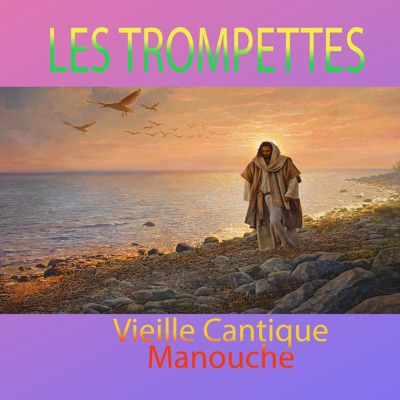 LES TROMPETTES - Vieille Cantique Manouche