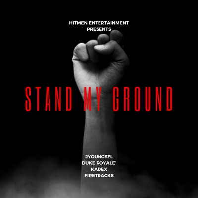 Stand My Ground (feat. Kadex, Jyoungsfl & Duke Royale) - Single