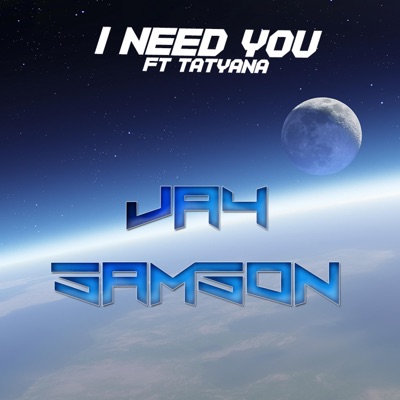 I Need You (feat. Tatyana) - Single
