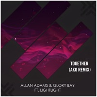 Together [Foxako Remix] [Foxako Remix] [feat. Lightlight Foxako Remix] - Single - Allan Adams & Glory Bay