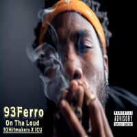On Tha Loud - Single - 93Ferro