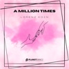 A Million Times - Single