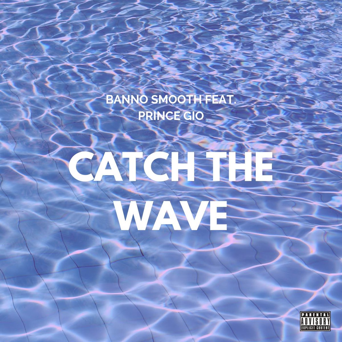 Catch the Wave (feat. Prince Gio) - Single by Banno Smooth on Apple Music