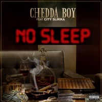 No Sleep (feat. City Slikka) - Single - Chedda Boy