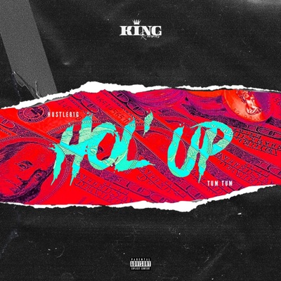 Hol' Up (feat. Tum Tum) - Single