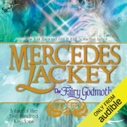 The Fairy Godmother: Tales of the Five Hundred Kingdoms, Book 1 (Unabridged)