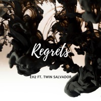 Regrets (feat. Twin Salvador) - Single - Eh2