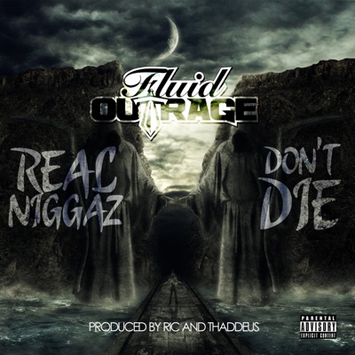 Real Niggaz Don't Die - Single
