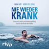 Nie wieder krank - Wim Hof & Koen de Jong