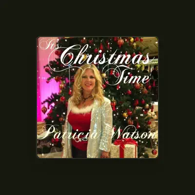 Listen to Patricia Watson, watch music videos, read bio, see tour dates & more!