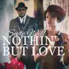 Sure Will - Nothin' But Love
