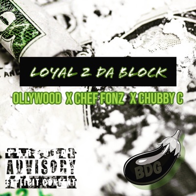 Loyal 2 Da Block (feat. Ollywood & Chef Fonz) - Single