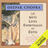 Las siete leyes espirituales del éxito (Narración en Castellano): Una guía práctica para la realización de tus sueños (Unabridged) - Deepak Chopra