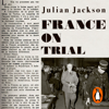 France on Trial - Julian Jackson