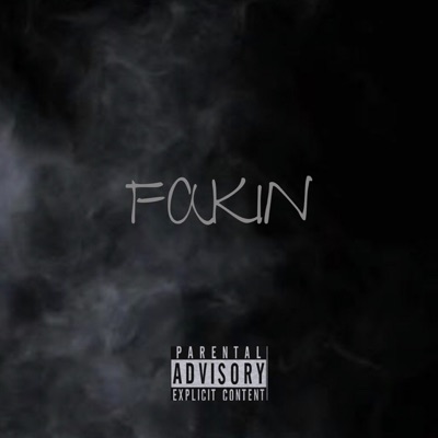 Fakin' - Single