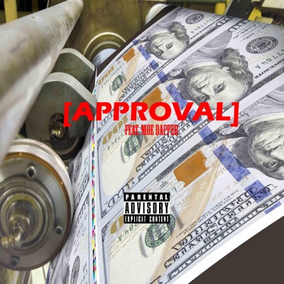 Approval (feat. Moe Dapper) - Single