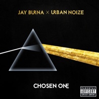 Chosen One - Jay Burna & Urban Noize
