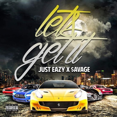 Lets Get It (feat. $avage) - Single