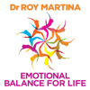 Emotional Balance for Life - Roy Martina