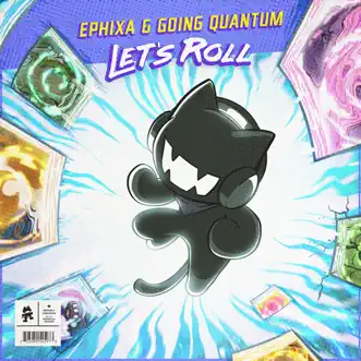 Let's Roll - Single by Ephixa & Going Quantum album reviews, ratings, credits