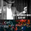 That Country Music Black Boy