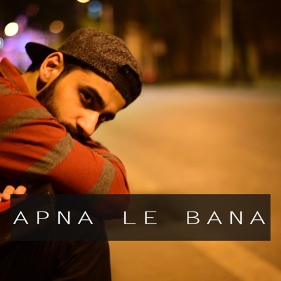 Apna Le Bana - Single