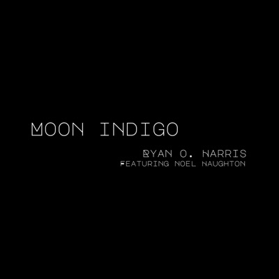 Moon Indigo (feat. Noel Haughton) - Single