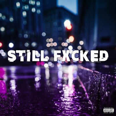 Still Fxcked - Single
