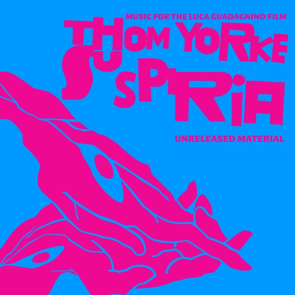 Suspiria (Unreleased Material) - Thom Yorke