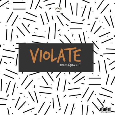 Violate (feat. Korshi T) - Single