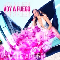 Voy a Fuego - Single - Chalice Beatz & Nicole Andreu