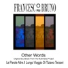 Other words (Original soundtrack from the multimedia project "Le parole altre. Il lungo viaggio di tiziano terzani")