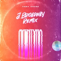 Aventura (JBroadway Remix) [Remix] - Single - Anna Chase