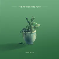 Dead Alive — The People The Poet
