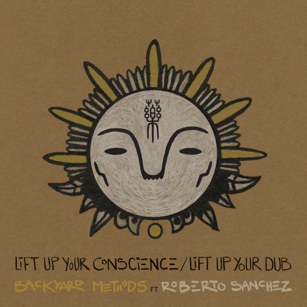 Lift Up Your Conscience / Lift Up Your Dub (feat. Roberto Sánchez) - Single