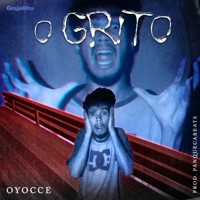 O Grito - Single - Oyocce, GrajaHits & Panquecabeats