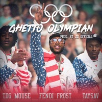Ghetto Olympian (feat. Taysav & TDG Mouse) - Single - Fendi Frost