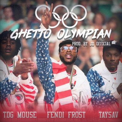 Ghetto Olympian (feat. Taysav & TDG Mouse) - Single