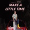 Make a Little Time - Trevor Griffin lyrics