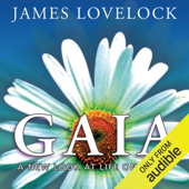 Gaia: A New Look at Life on Earth (Unabridged)