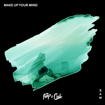 Make Up Your Mind - Single