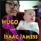 Hugo - Isaac Jamess lyrics