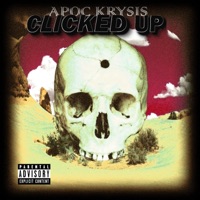 Clicked Up - Single - Apoc Krysis