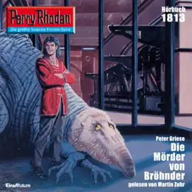 Die Mörder von Bröhnder - Perry Rhodan - Erstauflage 1813 (Ungekürzt)