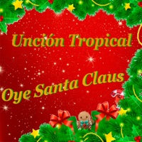 Oye Santa Claus - Unción Tropical