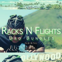 Racks N Flights - Single - Dro Bundles
