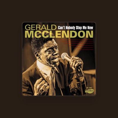 Gerald McClendon을(를) 듣고, 뮤직 비디오를 보고, 약력을 읽고, 투어 일정 등을 확인하세요!